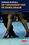 De terugkeer van de dansleraar - Henning Mankell - 9789044520125