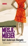 Meisje, moeder - Gail Anderson-Dargatz - 9789044520712