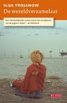 Wereldverzamelaar - Ilija Trojanow - 9789044521719