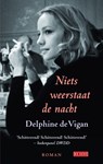 Niets weerstaat de nacht - Delphine de Vigan - 9789044523928