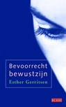 Bevoorrecht bewustzijn - Esther Gerritsen - 9789044527469