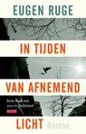 In tijden van afnemend licht - Eugen Ruge - 9789044529814