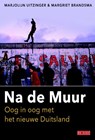 Na de Muur - Marjolijn Uitzinger ; Margriet Brandsma - 9789044530391