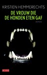 De vrouw die de honden eten gaf - Kristien Hemmerechts - 9789044531589