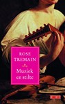 Muziek en stilte - Rose Tremain - 9789044531886
