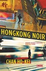 Hongkong Noir - Chan Ho-kei - 9789044535518