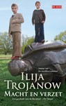 Macht en verzet - Ilija Trojanow - 9789044536614