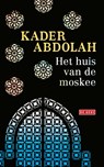 Het huis van de moskee - Kader Abdolah - 9789044538984