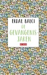 De gevangenisjaren - Erdal Balci - 9789044542042