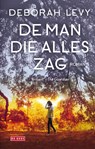 De man die alles zag - Deborah Levy - 9789044542691