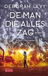 De man die alles zag - Deborah Levy - 9789044542707