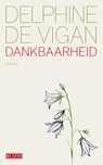 Dankbaarheid - Delphine de Vigan - 9789044543001