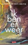 Ik ben er weer - Rinke van den  Brink - 9789044543094