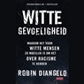 Witte gevoeligheid - Robin DiAngelo - 9789044544770