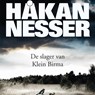 De slager van Klein Birma - Håkan Nesser - 9789044545883
