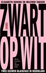 Zwart op wit - Elisabeth Koning ; Wilfred Takken - 9789044546101