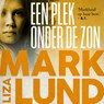 Een plek onder de zon - Liza Marklund - 9789044547313