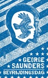 Bevrijdingsdag - George Saunders - 9789044548020
