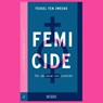 Femicide - Tessel ten Zweege - 9789044549706