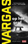 Op het graf - Fred Vargas - 9789044549904