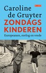 Zondagskinderen - Caroline de Gruyter - 9789044550269