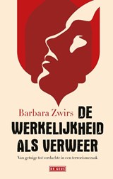 De werkelijkheid als verweer, Barbara Zwirs -  - 9789044550757