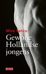 Gewone Hollandse jongens - Mira Feticu - 9789044551556