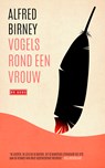 Vogels rond een vrouw - Alfred Birney - 9789044552034