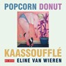 Popcorn donut kaassoufflé - Eline van Wieren - 9789044553505