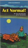Act normal - Hans Kaldenbach - 9789044608205