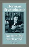 De man die werk vond - Herman Brusselmans - 9789044616828