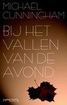 Bij het vallen van de avond - CUNNINGHAM, Michael - 9789044616866