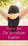 De tomeloze Evelien - Martin Bril - 9789044618846