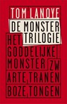 De monstertrilogie - Tom Lanoye - 9789044619799