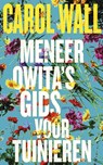 Meneer Owita s gids voor tuinieren - Carol Wall - 9789044625783