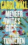 Meneer Owita's gids voor tuinieren - Carol Wall - 9789044625790
