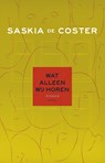 Wat alleen wij horen - Saskia de Coster - 9789044628555