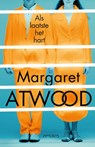Als laatste het hart - Margaret Atwood - 9789044628876