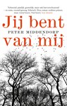 Jij bent van mij - Peter Middendorp - 9789044629279