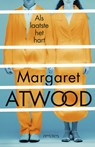 Als laatste het hart - Margaret Atwood - 9789044629712