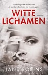 Witte lichamen - Jane Robins - 9789044632675
