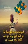 Je tweede leven begint als je begrijpt dat je er maar één hebt - Raphaëlle Giordano - 9789044633801