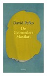 De gebroeders Maxilari - David Pefko - 9789044633863