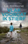Vlak voordat ik stierf - S.K. Tremayne - 9789044635485