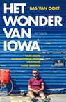 Het wonder van Iowa - Bas van Oort - 9789044640083