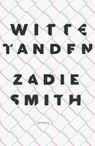 Witte tanden - Zadie Smith - 9789044640908