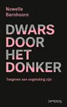 Dwars door het donker - Nowelle Barnhoorn - 9789044644517