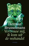 Vertrouw mij, ik kom uit de veehandel - Herman Brusselmans - 9789044645132