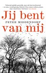 Jij bent van mij - Peter Middendorp - 9789044646313