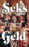 Seks voor geld - Elwin Hofman ; Magaly Rodriguez Garcia ; Pieter Vanhees - 9789044647334